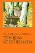 ISBN 9783745007916: Das Buch der vergessenen Zemiska-Geschichten