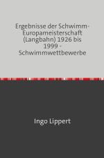 ISBN 9783745017113: Sportstatistik / Ergebnisse der Schwimm-Europameisterschaft (Langbahn) 1926 bis 1999 - Schwimmwettbewerbe