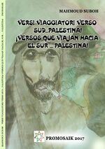 ISBN 9783745036121: Versi viaggiatori verso sud...Palestina! ¡Versos que viajan hacia el sur ... Palestina!