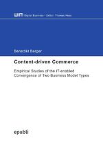 ISBN 9783745049084: Content-driven Commerce - Empirical Studies of the IT-enabled Convergence of Two Business Model Types