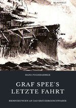 ISBN 9783745050769: Graf Spee's letzte Fahrt - Erinnerungen an das Kreuzergeschwader