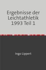 ISBN 9783745071153: Sportstatistik / Ergebnisse der Leichtathletik 1993 Teil 1