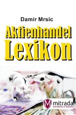 Damir Mrsic: Aktienhandel-Lexikon