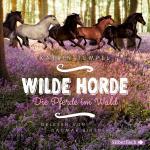 ISBN 9783745600391: Wilde Horde 1: Die Pferde im Wald, 3 Audio-CD