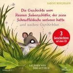 ISBN 9783745602838: Der kleine Siebenschläfer: Die Geschichte vom kleinen Siebenschläfer, der seine Schnuffeldecke verloren hatte, Die Geschichte vom kleinen Siebenschläfer, der dem Mond Gute Nacht sagen wollte, Wie geht der Schluckauf wieder weg?