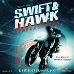 ISBN 9783745604047: Swift & Hawk, Cyberagenten 1: Die Entführung *** WIE NEU ***