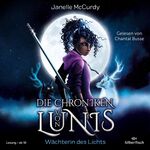 ISBN 9783745604498: Die Chroniken von Lunis – Wächterin des Lichts (Die Chroniken von Lunis 1): 2 CDs 2 CDs