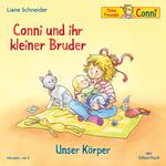 ISBN 9783745605174: Conni und ihr kleiner Bruder / Unser Körper (Meine Freundin Conni - ab 3) – 1 CD