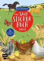 ISBN 9783745900002: Mein Sach-Stickerbuch Natur – Bauernhoftiere – Mit 120 wiederablösbaren Stickern und faszinierenden Fakten