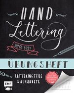 ISBN 9783745907285: Handlettering – Super easy! Übungsheft - Letteringstile und Alphabete – Mit Hilfslinien zum perfekten Lettering