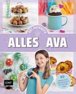 ISBN 9783745907636: Alles Ava – Das Backbuch für Teenager – 40 kinderleichte Lieblingsrezepte des YouTube-Stars: No-Bake-Unicorn-Cheesecake, Freak Shake, Pizzabrötchen à la Ava und mehr!