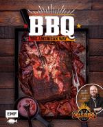 ISBN 9783745909371: BBQ – The American Way – Alles übers Grillen und Smoken: St. Louis-Style-BBQ-Ribs, Cajun Chicken, Blackened Red Snapper