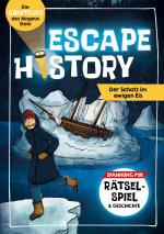 ISBN 9783745916591: Escape History – Der Schatz im ewigen Eis - Die Abenteuer des Magnus Stein – Spannung pur: Rätselspiel & Geschichte