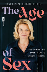 ISBN 9783745917703: The Age of Sex - Über Liebe und Lust im Laufe unseres Lebens