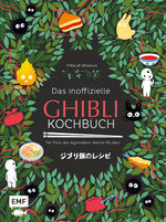 ISBN 9783745918373: Das inoffizielle Ghibli-Kochbuch - Für alle Fans des legendären Anime-Studios