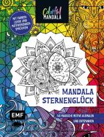 ISBN 9783745918595: Colorful Mandala – Mandala – Sternenglück - 50 magische Motive ausmalen und entspannen – Mit Farbenlehre und motivierenden Sprüchen