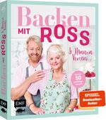 ISBN 9783745919073: Backen mit Ross Antony und Mama Vivien - Unsere 50 Lieblingsrezepte: Zitronenbaiser-Pie, Rosinen-Scones, Red Velvet Cake und mehr