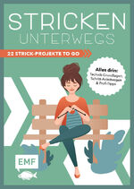 ISBN 9783745920550: Stricken unterwegs - 22 Strick-Projekte to go im praktischen Mitnahmeformat: Mützen, Pullover, Socken, Schals | Alles drin: Technik-Grundlagen, Schritt-Anleitungen & Profi-Tipps