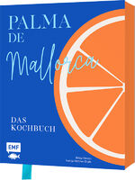 ISBN 9783745921403: Palma de Mallorca – Das Kochbuch – Die aufregendsten Rezepte und stimmungsvolle Impressionen von der Sonneninsel: Paella, Frito Mallorquín und Crespells