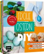 ISBN 9783745922202: Frohe Ostern – DIY - 3 Bücher im Bundle: Über 60 Kreativ- und Bastel-Projekte für die ganze Familie – Mit Deko-Ideen und vielen Vorlagen