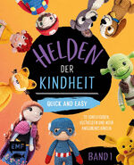 ISBN 9783745925203: Helden der Kindheit – Quick and easy – Band 1 – 12 Comicfiguren, Kulthelden und mehr Amigurumis häkeln | Die Best-of-Sammlung im praktischen Pocket-Format