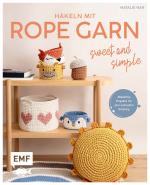 ISBN 9783745926774: Häkeln mit Rope-Garn super easy - Sweet & Simple