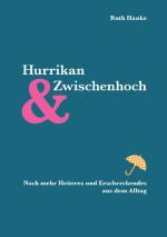 ISBN 9783746009315: Hurrikan und Zwischenhoch: Kritisches und Versöhnliches aus dem Alltag Glossen und Gedichte