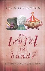 ISBN 9783746030326: Der Teufel im Bunde - Ein Highland-Hexen-Krimi