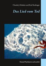 ISBN 9783746031484: Das Lied vom Tod - Einmal Psychiatrie und zurück