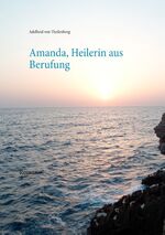 ISBN 9783746044378: Amanda, Heilerin aus Berufung: Roman