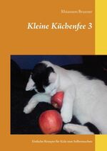 ISBN 9783746046457: Kleine Küchenfee 3 – Einfache Rezepte für Kids zum Selbermachen