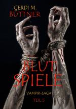 ISBN 9783746059648: Blutspiele – Vampir-Saga Teil 5