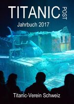 ISBN 9783746065724: Titanic Post - Jahrbuch 2017 des Titanic-Vereins Schweiz