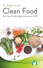 ISBN 9783746066691: Clean Food - Der neue Ernährungstrend aus den USA