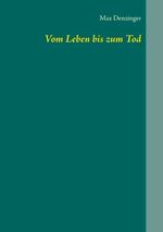 ISBN 9783746095110: Vom Leben bis zum Tod