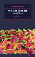 ISBN 9783746095387: Meister Eckhart – Heilende Texte