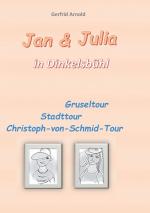 ISBN 9783746095431: Jan & Julia in Dinkelsbühl – Gruseltour Stadttour Christoph-von-Schmid-Tour