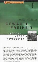 ISBN 9783746213170: Gewagte Freiheit – Wende - Wandel - Revolution