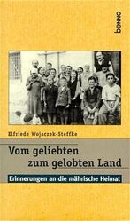 ISBN 9783746214924: Vom geliebten zum gelobten Land - Erinnerungen an die mährische Heimat ; Mit Schutzumschlag