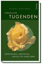 ISBN 9783746215419: Christliche Tugenden – Orientierung - Meditation - Lebensimpulse