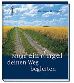 ISBN 9783746215990: Möge ein Engel deinen Weg begleiten