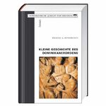 ISBN 9783746216881: Kleine Geschichte des Dominikanerordens