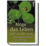 ISBN 9783746217635: Möge das Leben gut zu dir sein