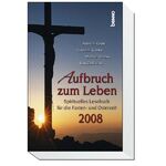 ISBN 9783746220567: Aufbruch zum Leben – Spirituelles Lesebuch für die Fasten- und Osterzeit