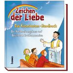 ISBN 9783746222332: Zeichen der Liebe - Das Katecheten-Handbuch - Der Vorbereitungskurs auf Beichte & Erstkommunion