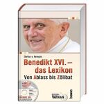 ISBN 9783746222646: Benedikt XVI. - das Lexikon: Von Ablass bis Zölibat: Von Ablass bis Zölibat. Auf CD: Eine kurzweilige Einführung in das Denken des Papstes