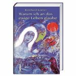 ISBN 9783746225999: Warum ich an das ewige Leben glaube