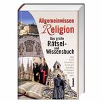 ISBN 9783746227511: Allgemeinwissen Religion - Das große Rätsel- und Wissensbuch