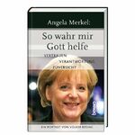 ISBN 9783746229072: Angela Merkel: So wahr mir Gott helfe – Vertrauen, Verantwortung, Zuversicht; Ein Porträt von Volker Resing