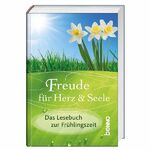 ISBN 9783746230184: Freude für Herz & Seele - Das Lesebuch zur Frühlingszeit